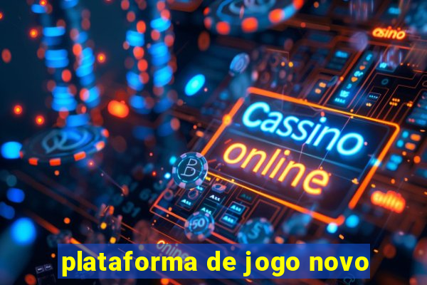 plataforma de jogo novo